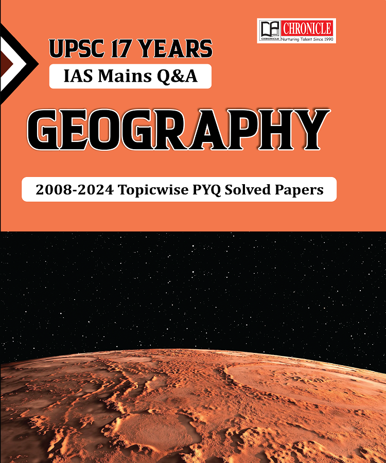 UPSC 17 Years IAS Mains Q&A Geography Topicwise PYQ Solved Papers IAS Mains